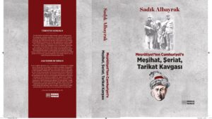 The cover and back cover of “Meşrutiyet’ten Cumhuriyet’e Meşihat-Şeriat-Tarikat Kavgası” (“From the Constitutional Monarchy to the Republic: The Struggle of the Religious Authority, Sharia and Tariqa”) by veteran Turkish journalist Sadık Albayrak are seen in this photo combination. (Courtesy of Medrese Publishing House)